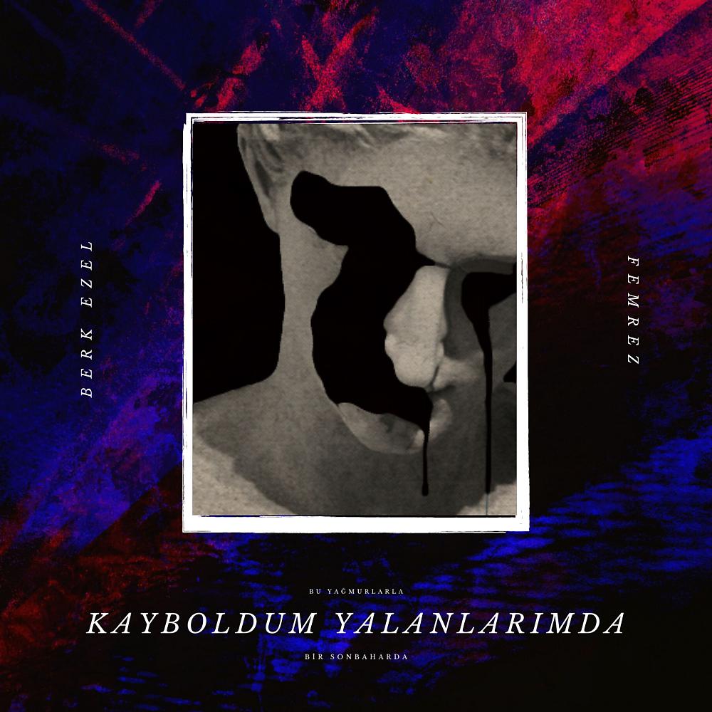 Постер альбома Kayboldum Yalanlarımda