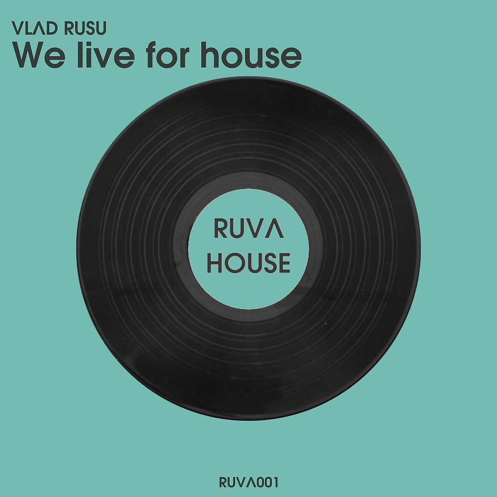 Постер альбома We live for house