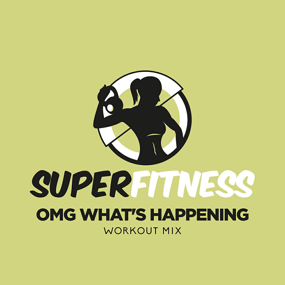 SuperFitness - OMG What's Happening (Instrumental Workout Mix 132 bpm)