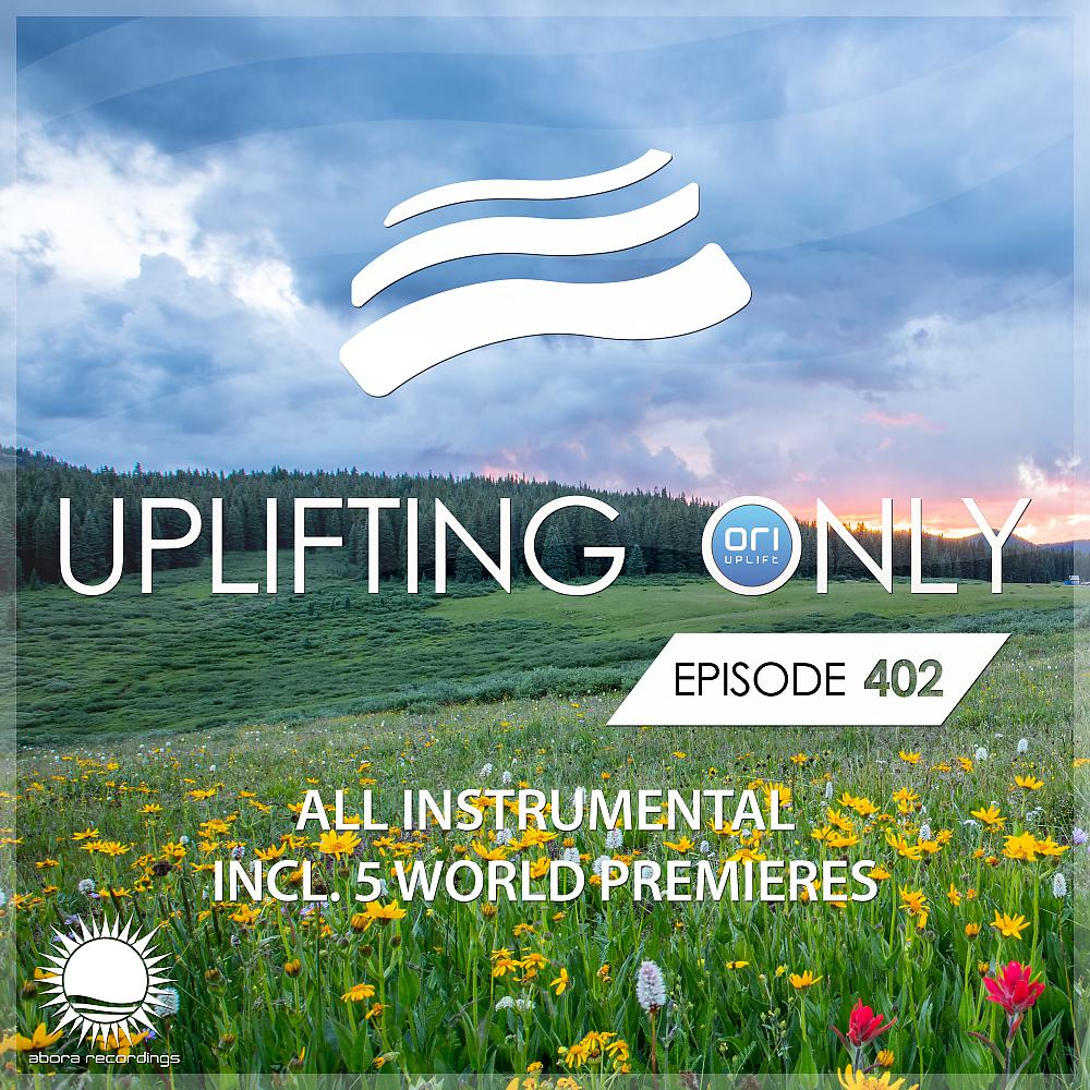 Постер альбома Uplifting Only Episode 402 [All Instrumental] (Oct 2020) {FULL}