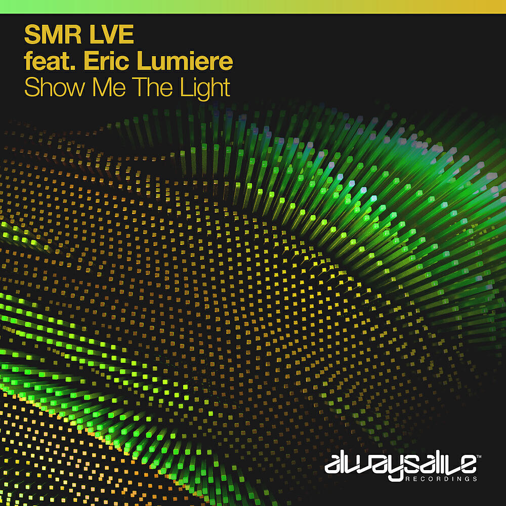 SMR LVE - Show Me The Light (Original Mix)