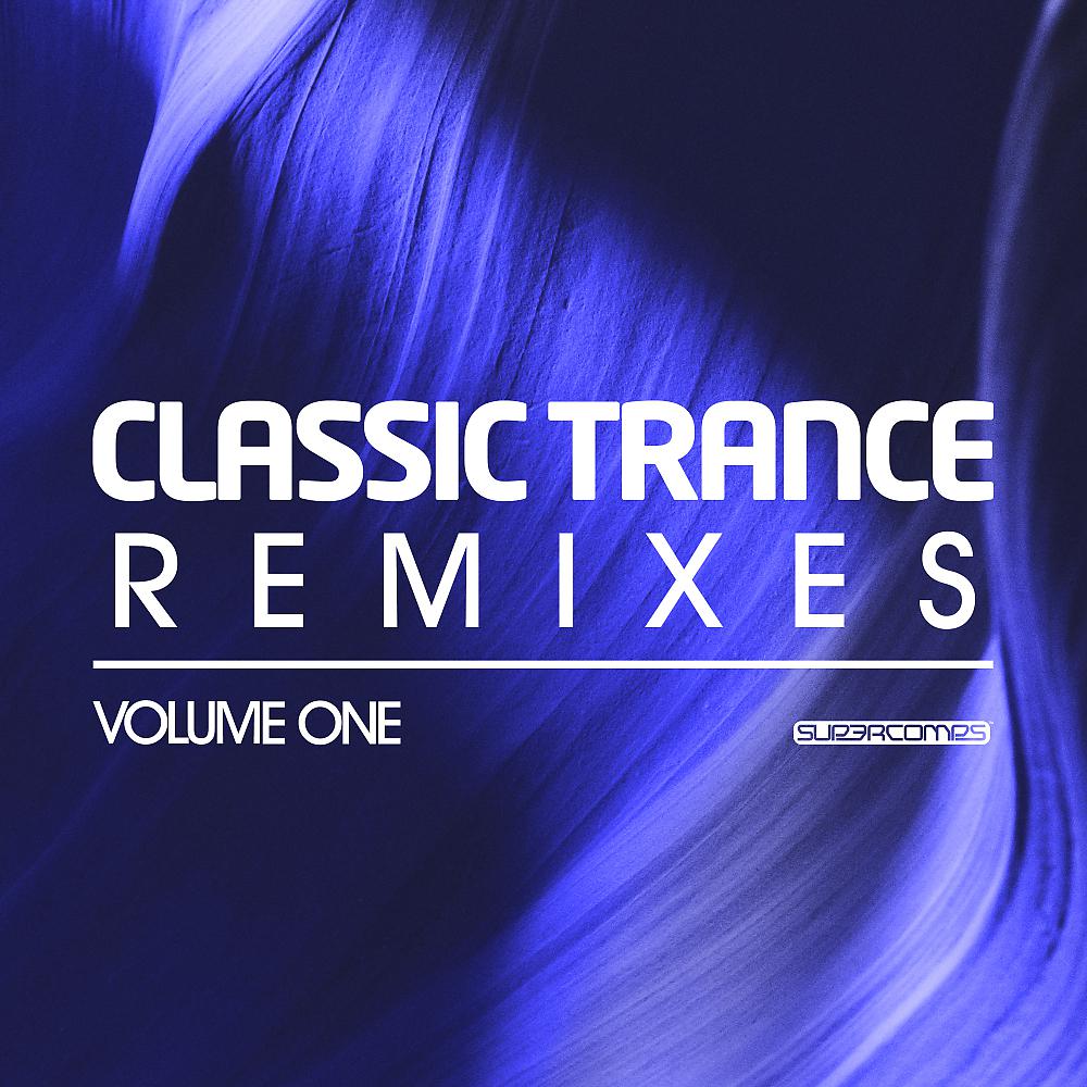 Постер альбома Classic Trance Remixes Vol. 1