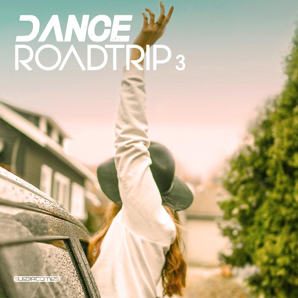 Постер альбома Dance Roadtrip 3