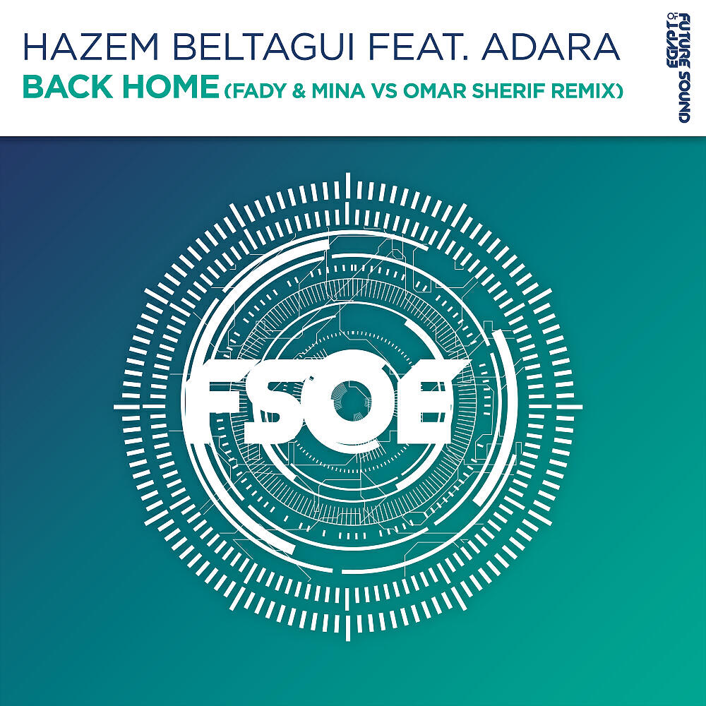 Hazem Beltagui - Back Home (Fady & Mina vs Omar Sherif Extended Remix)