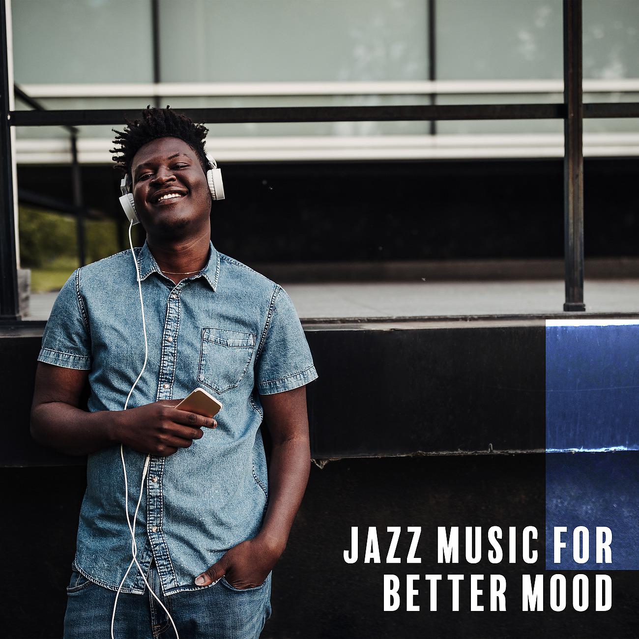 Постер альбома Jazz Music for Better Mood