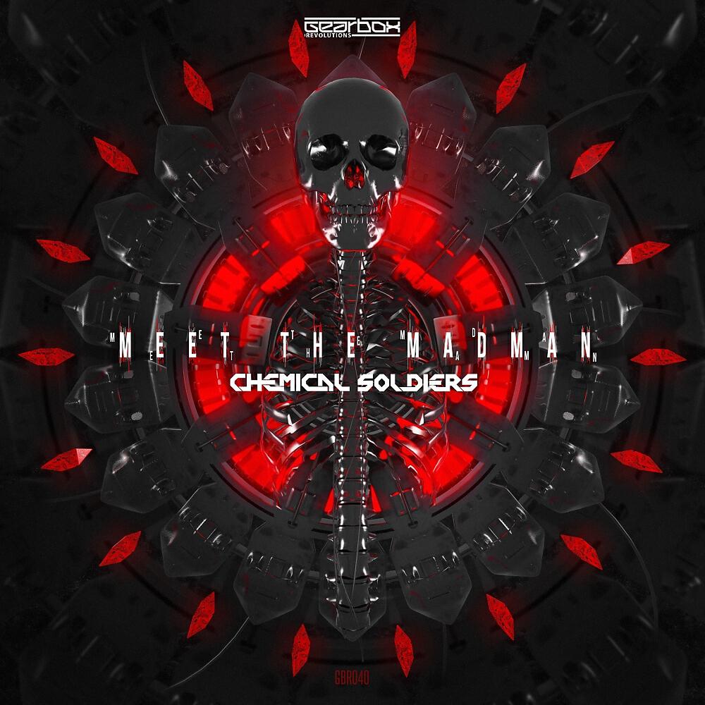 Chemical Soldiers - Meet The Madman (Radio Edit)