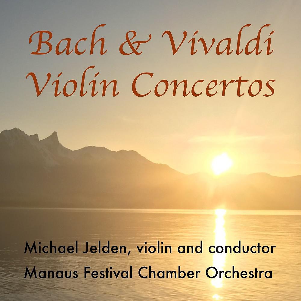 Постер альбома Bach & Vivaldi: Violin Concertos