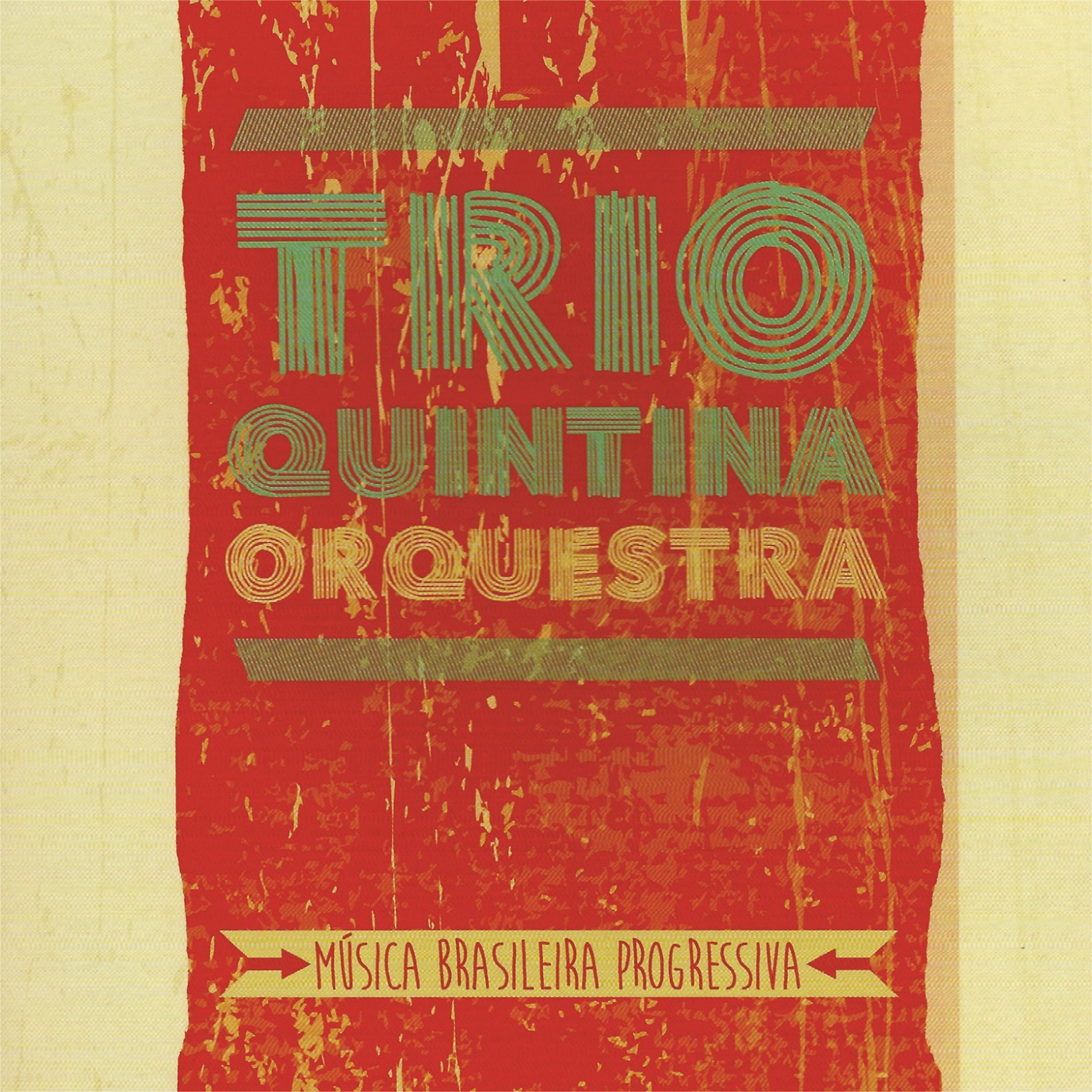 Постер альбома Trio Quintina Orquestra – Música Brasileira Progressiva