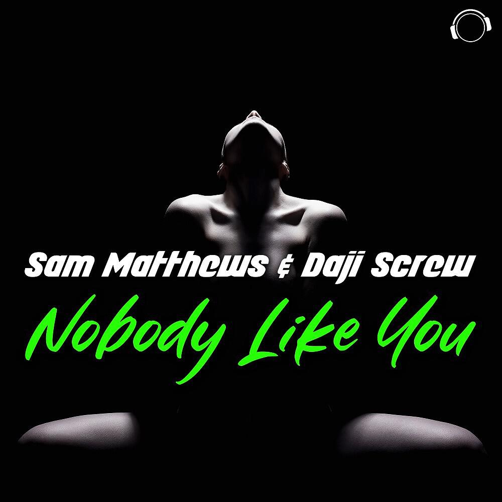Sam Matthews - Nobody Like You (Radio Edit)