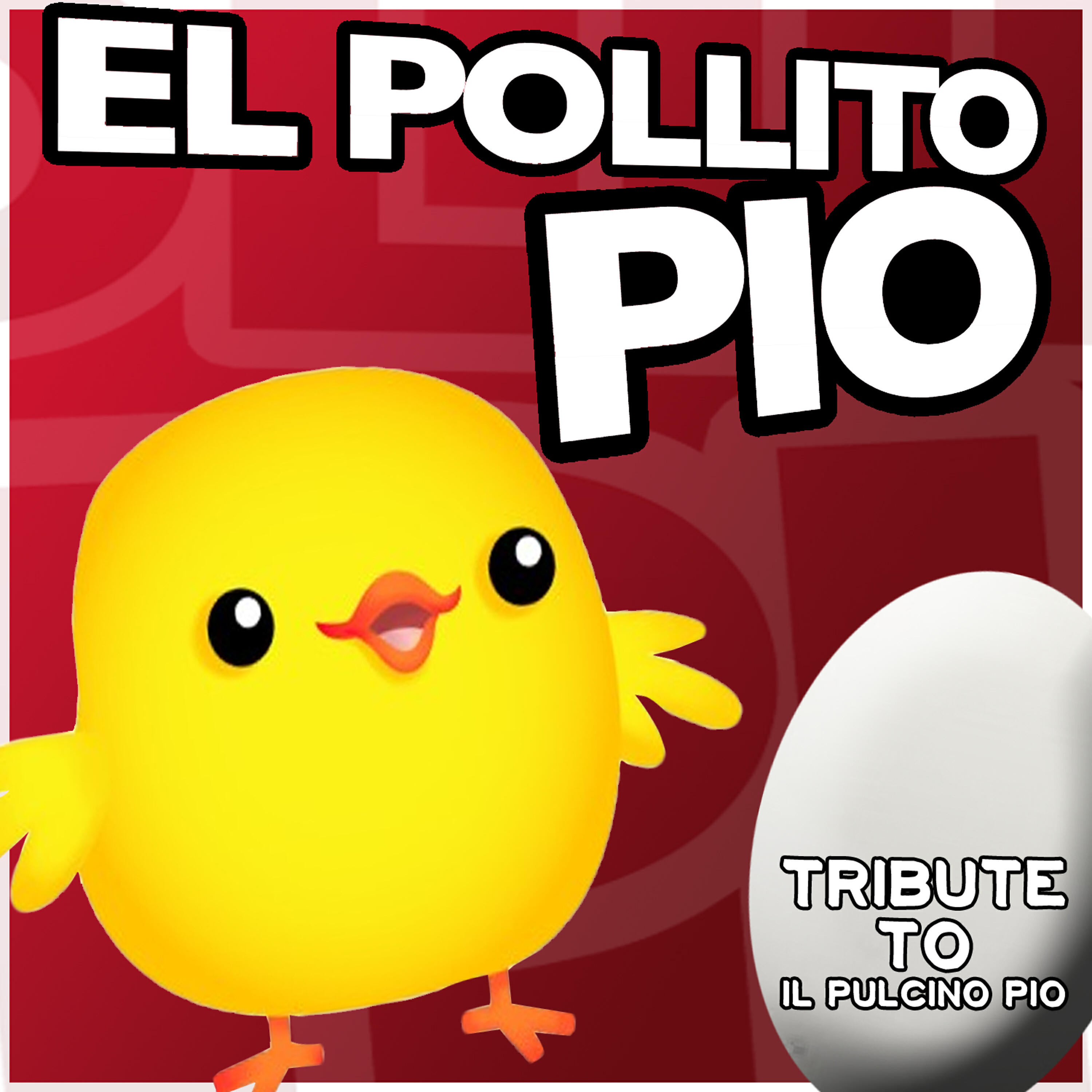 El Pollo Puchino Dj - El Pollito Pio (Tribute to Il Pulcino Pio)