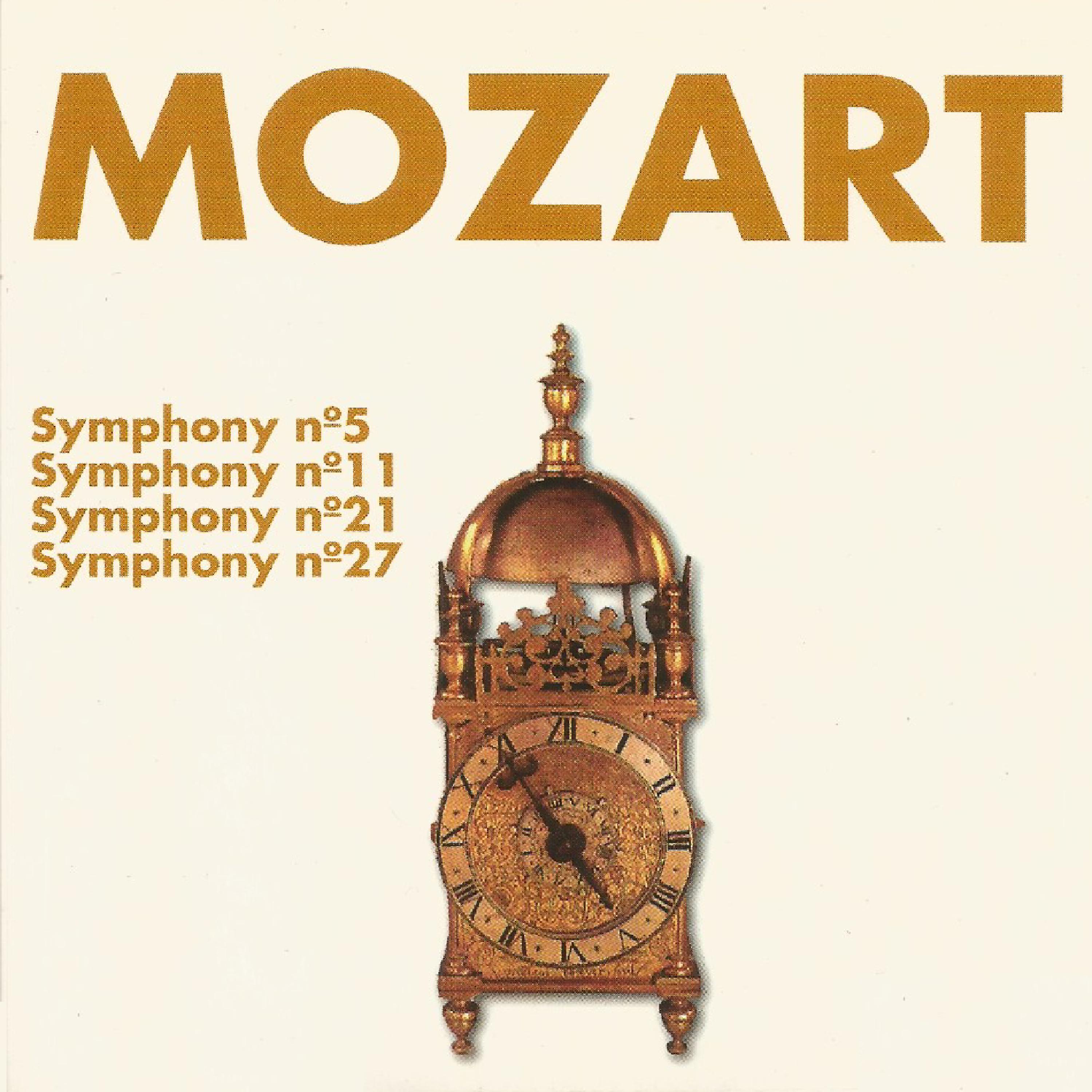 Постер альбома Mozart - Symhony Nº 5, Nº 11, Nº 21, Nº 27