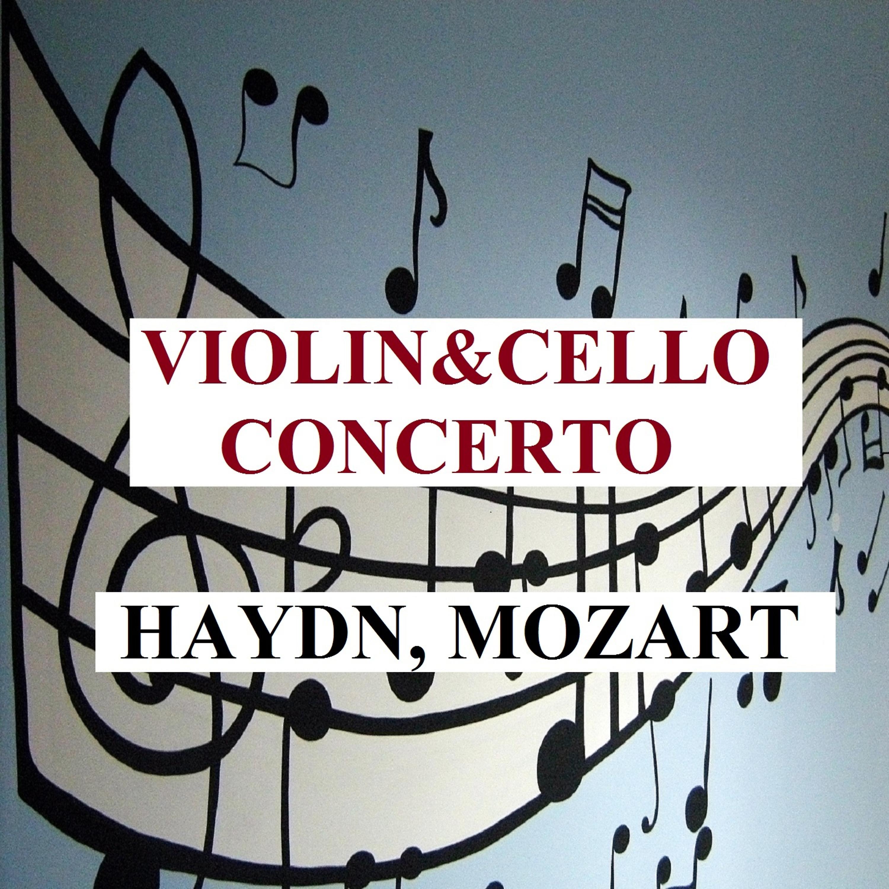 Постер альбома Violin & Cello Concerto - Haydn, Mozart