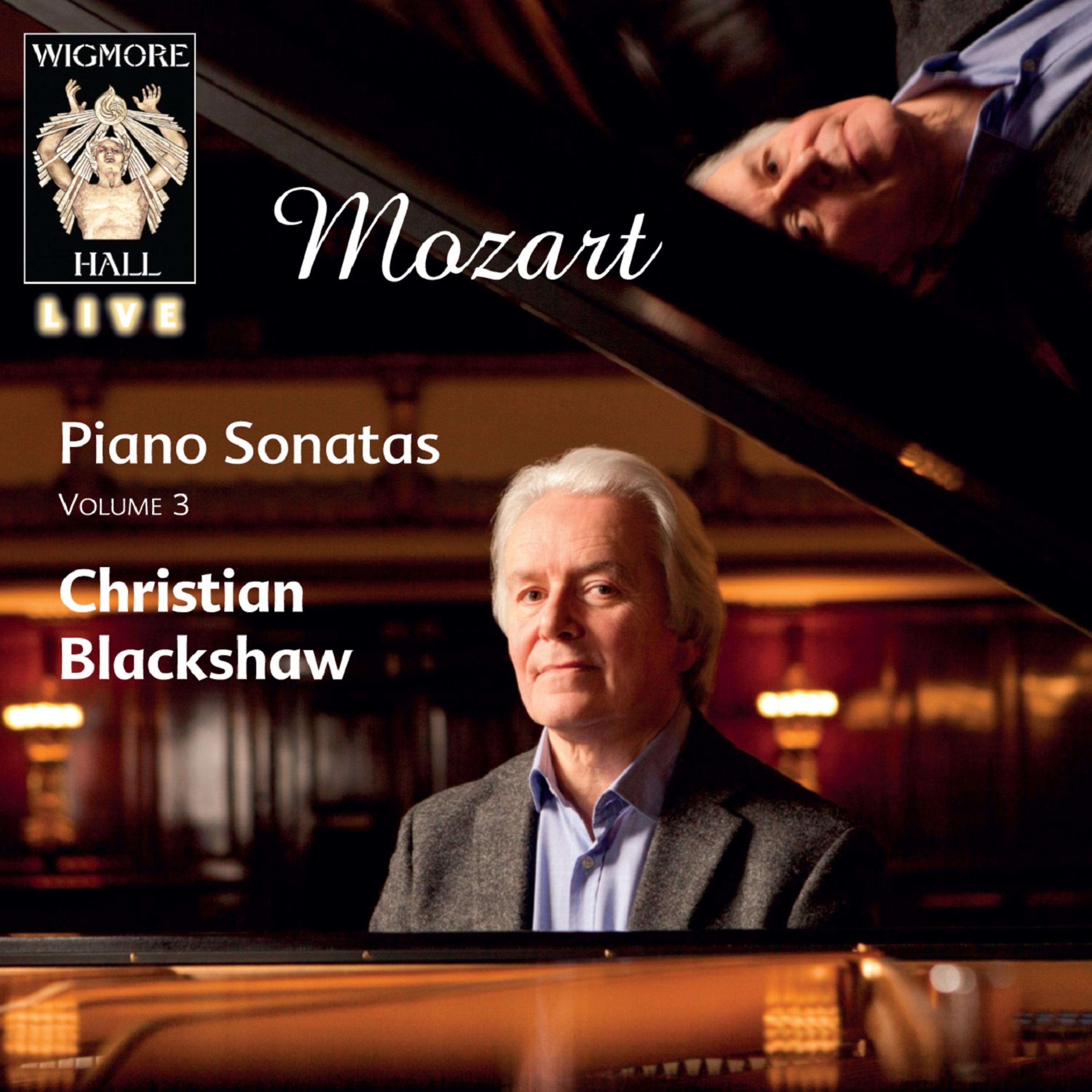 Постер альбома Mozart Piano Sonatas Vol. 3 - Wigmore Hall Live
