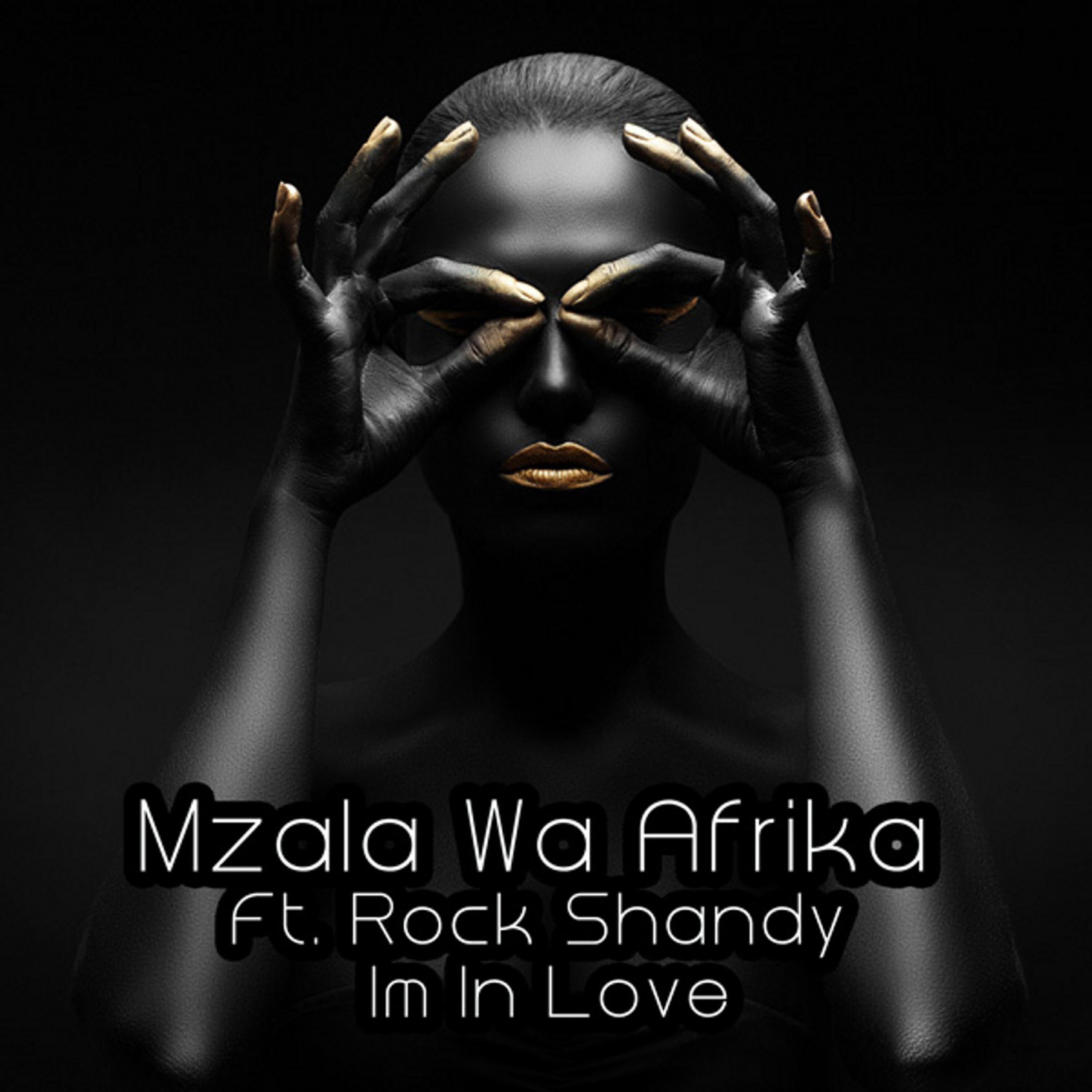 Mzala Wa Afrika - Im in Love (feat. Rock Shandy) (Rooted Channel Brothers Midnight Mix)
