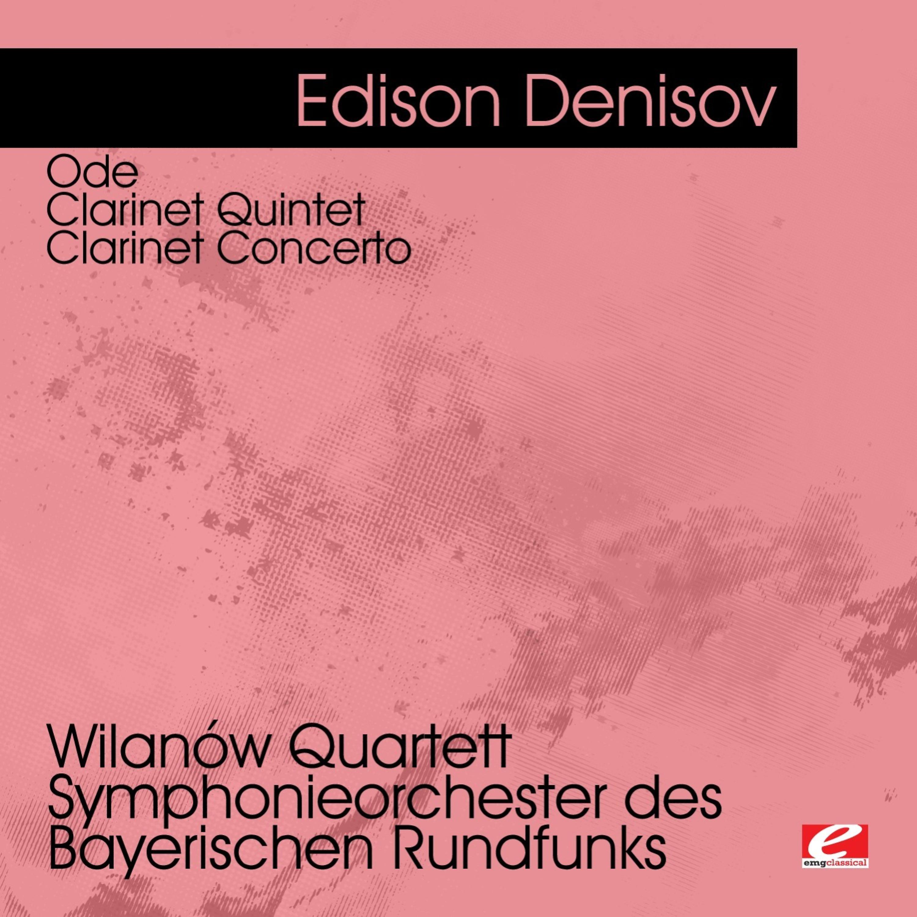 Постер альбома Denisov: Ode - Clarinet Quintet - Clarinet Concerto (Digitally Remastered)