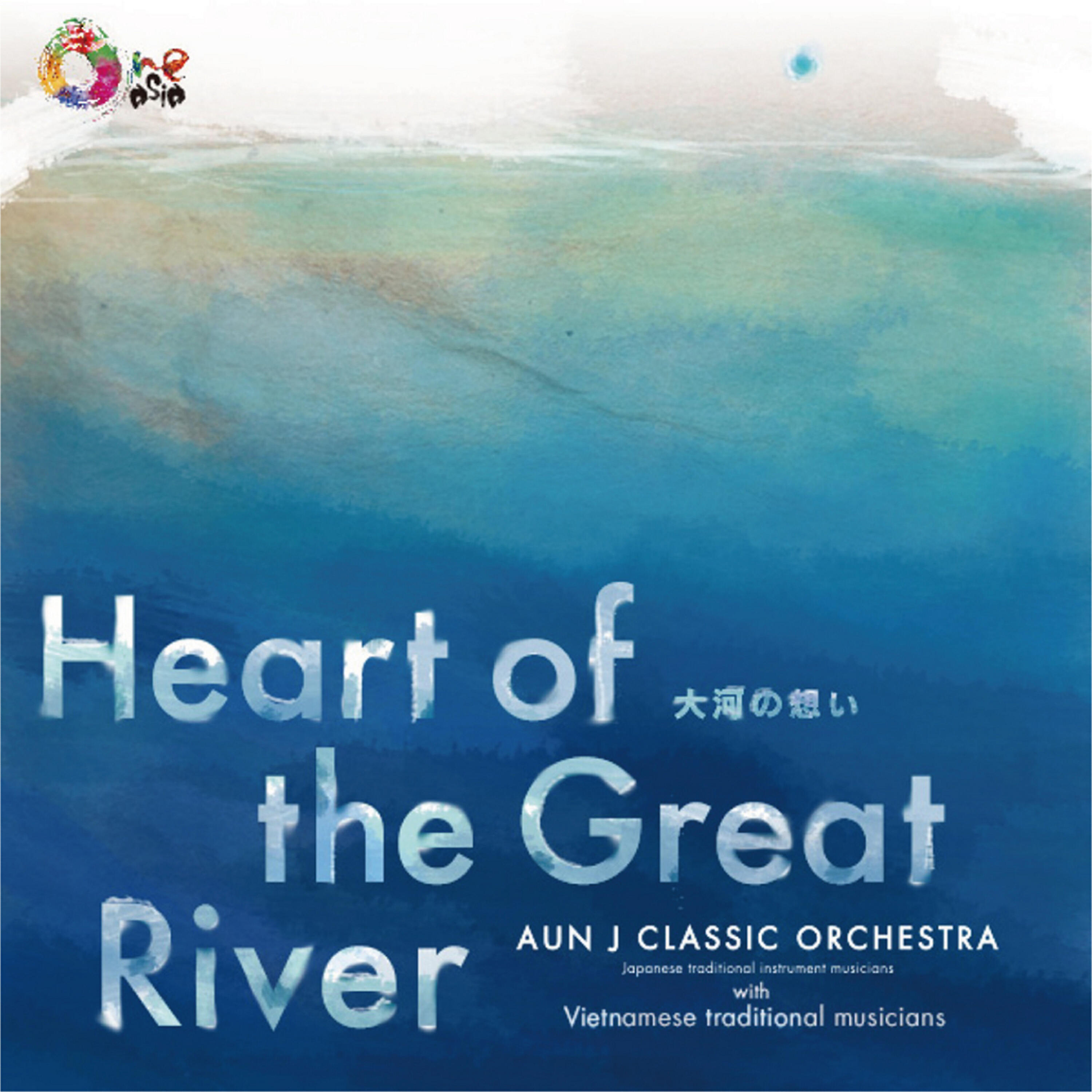 AUN J - Classic Orchestra - Heart of the Great River