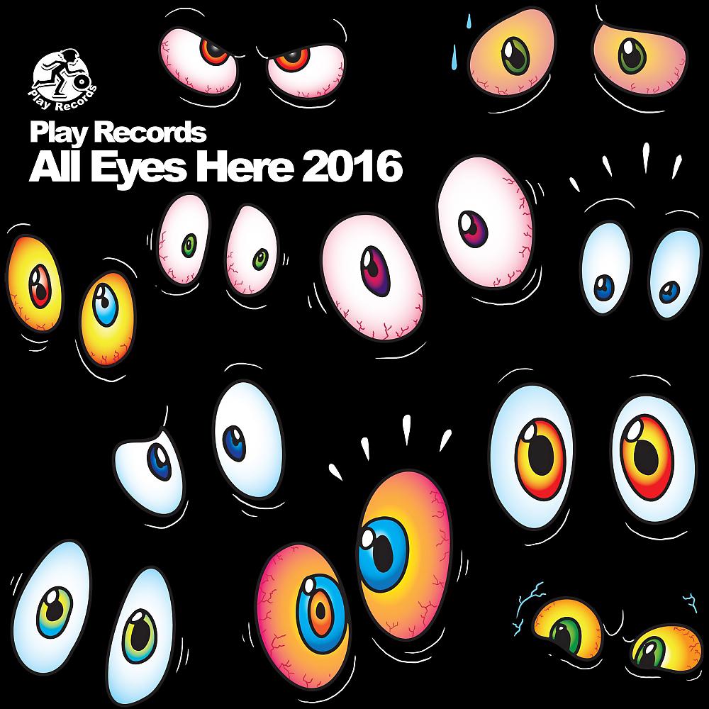 Постер альбома All Eyes Here 2016