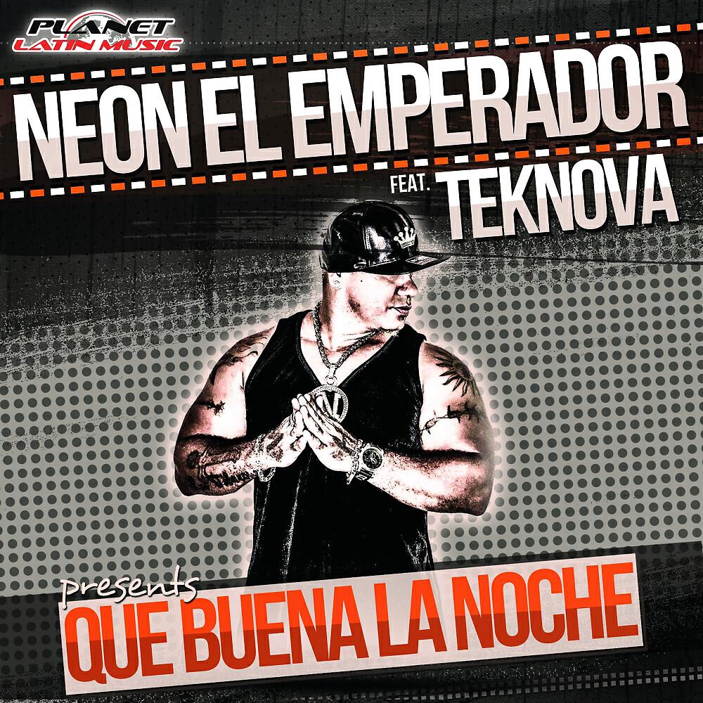 Neon El Emperador - Que Buena La Noche (Extended Mix)