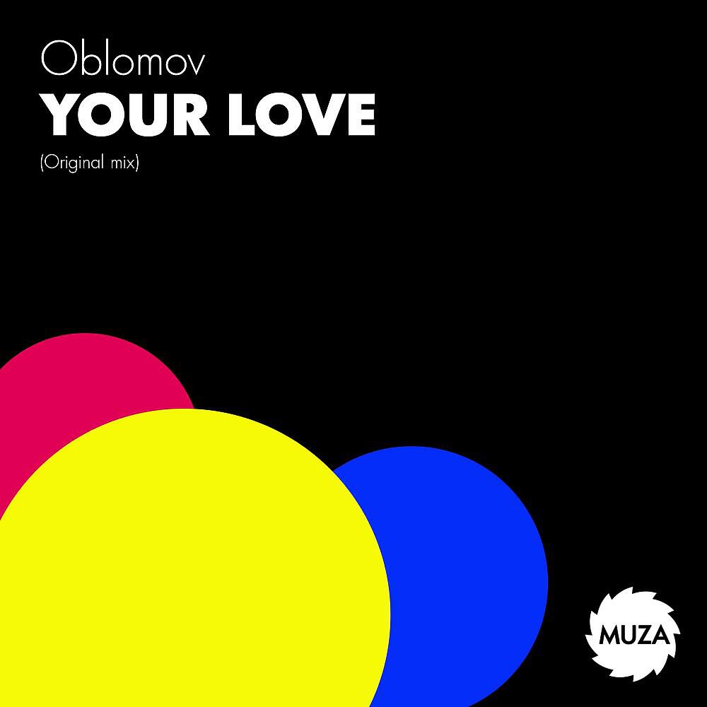 Oblomov - Your Love (Original Mix)