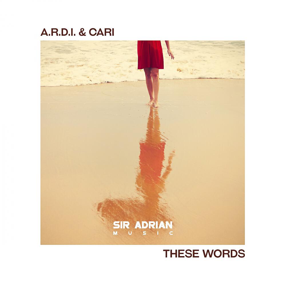 A.R.D.I. - These Words (Original Mix)