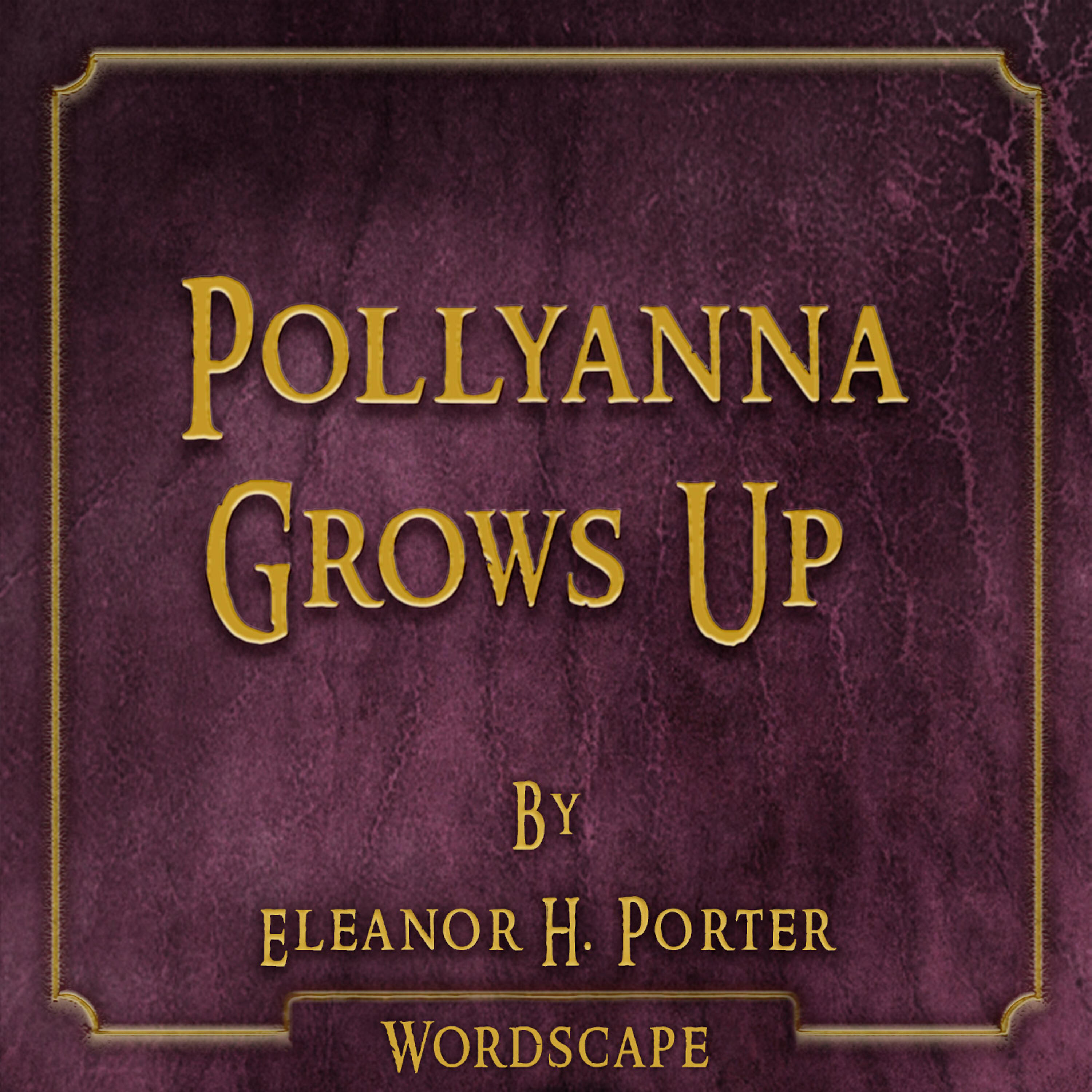 Wordscape - Chapter 05 - Pollyanna Takes a Walk