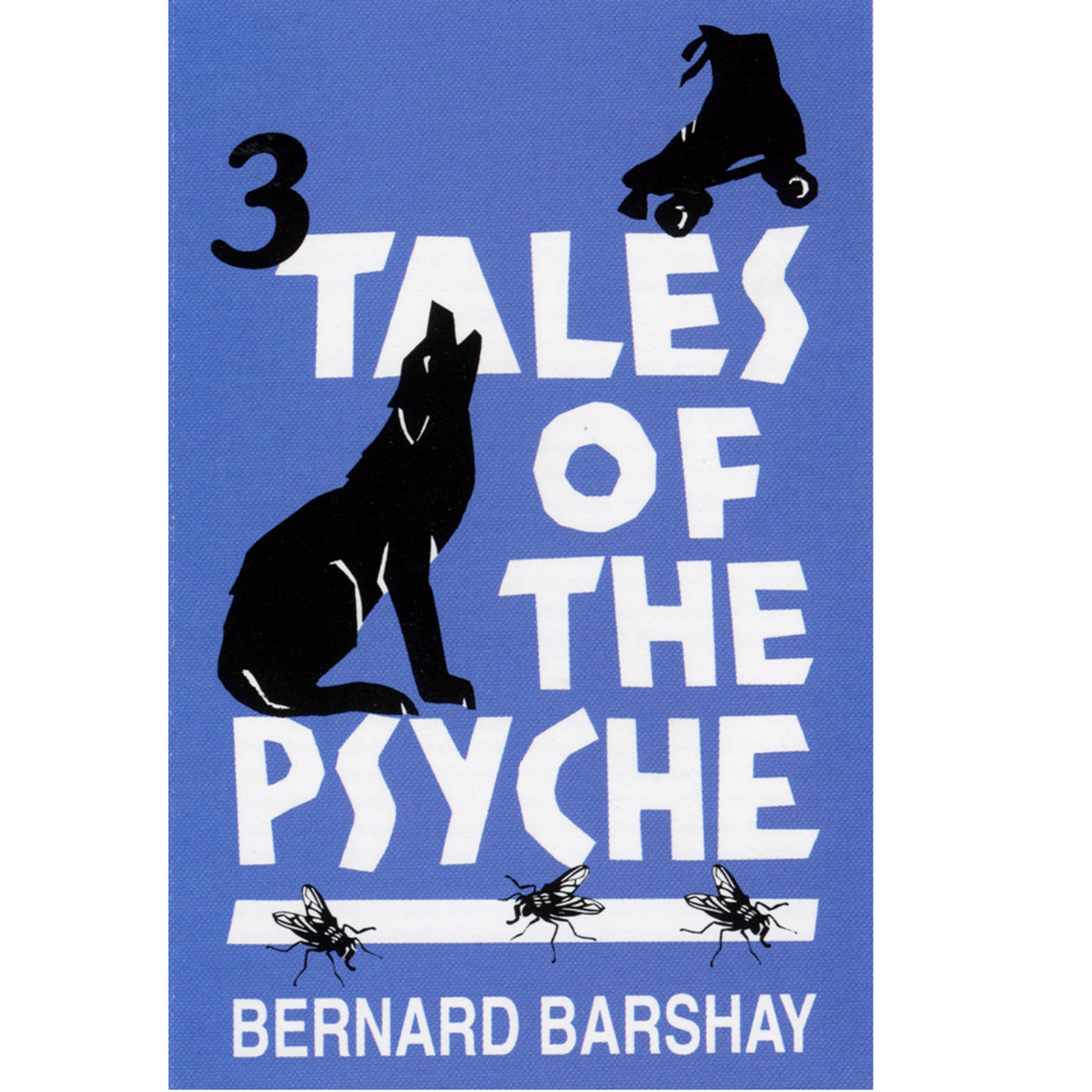 Постер альбома Three Tales of the Psyche: Written by Bernard Barshay