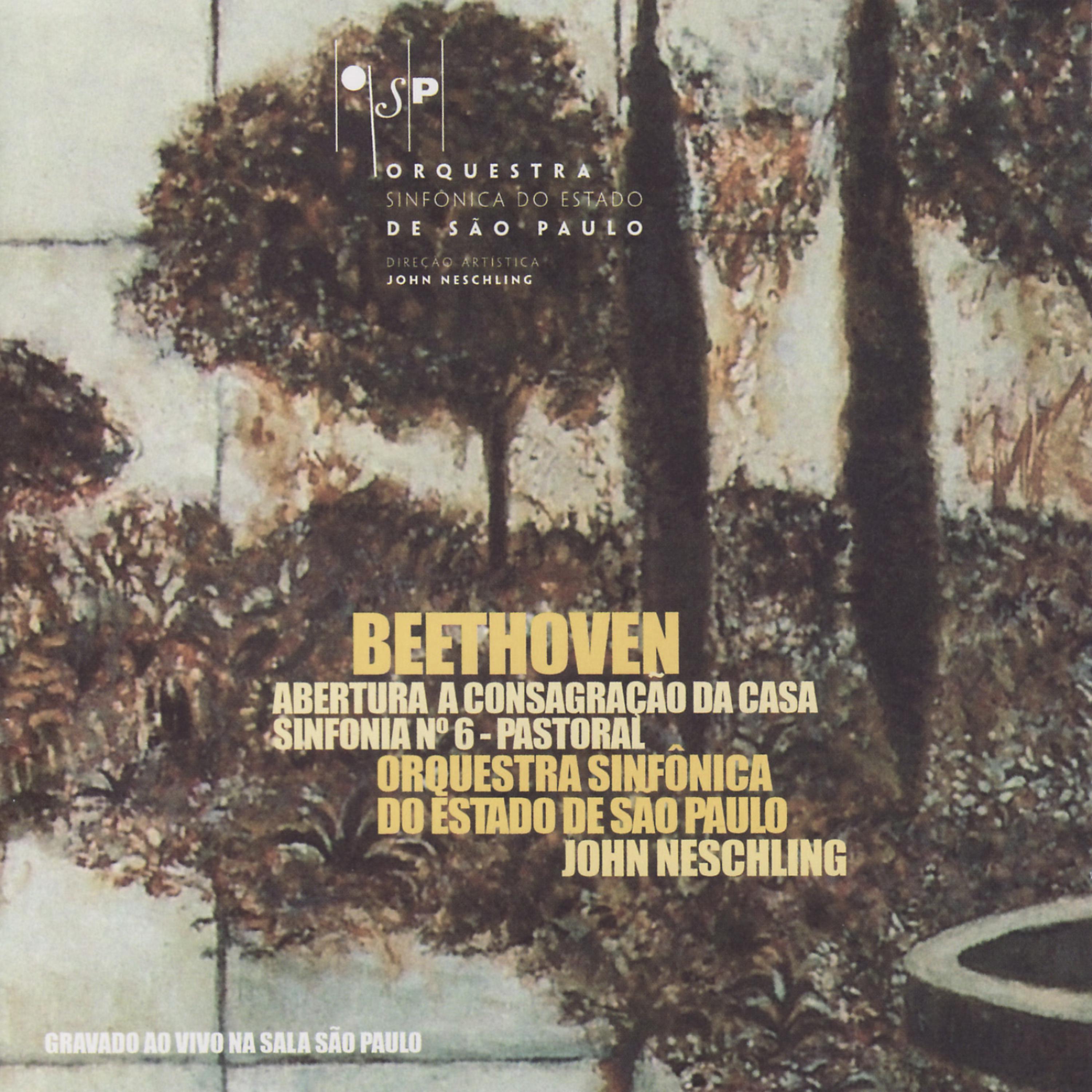 Постер альбома Beethoven: Abertura "A Consagração da  Casa" - Sinfonia No 6 "Pastoral"