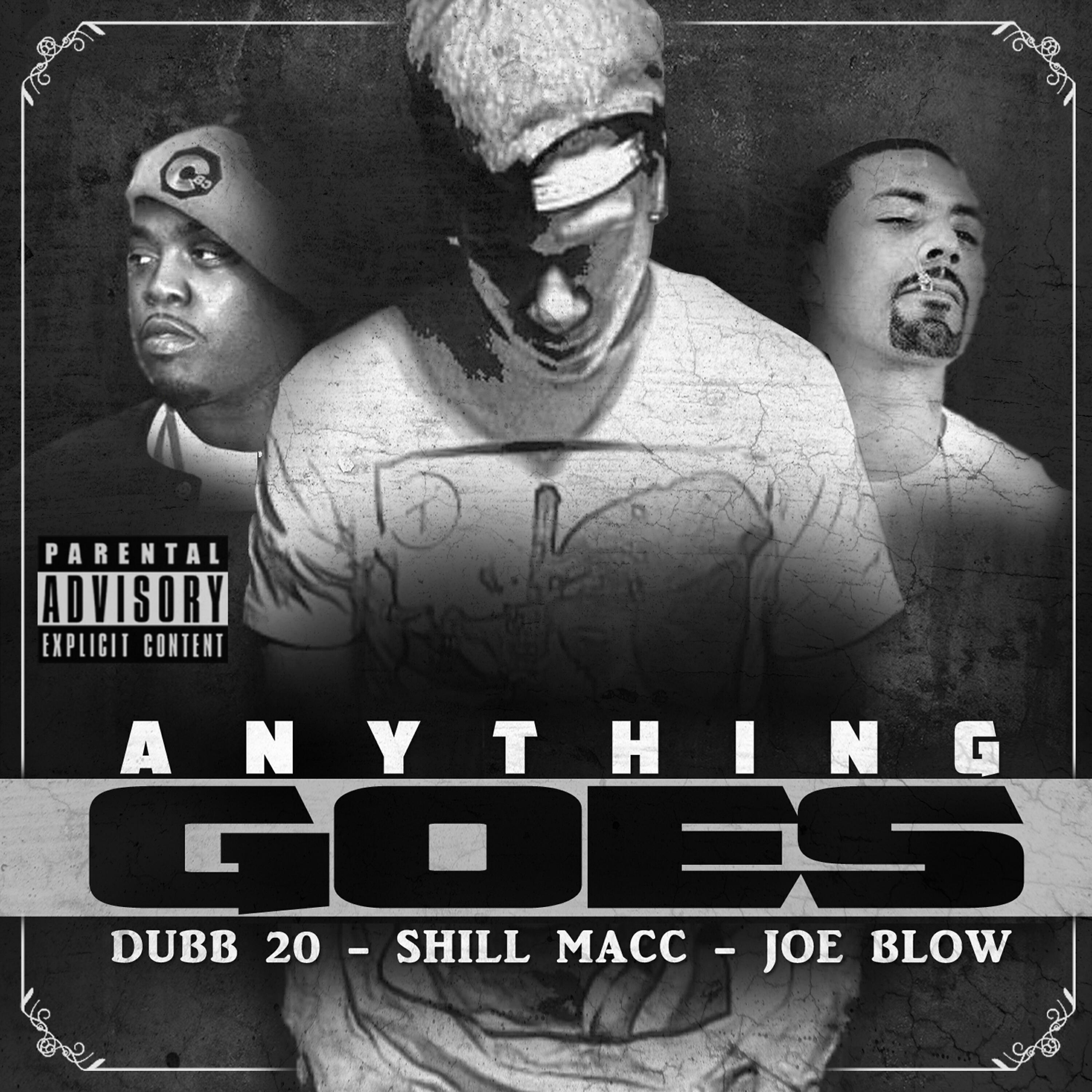 DUBB 20 - Anything Goes (feat. Dubb 20 & Joe Blow)