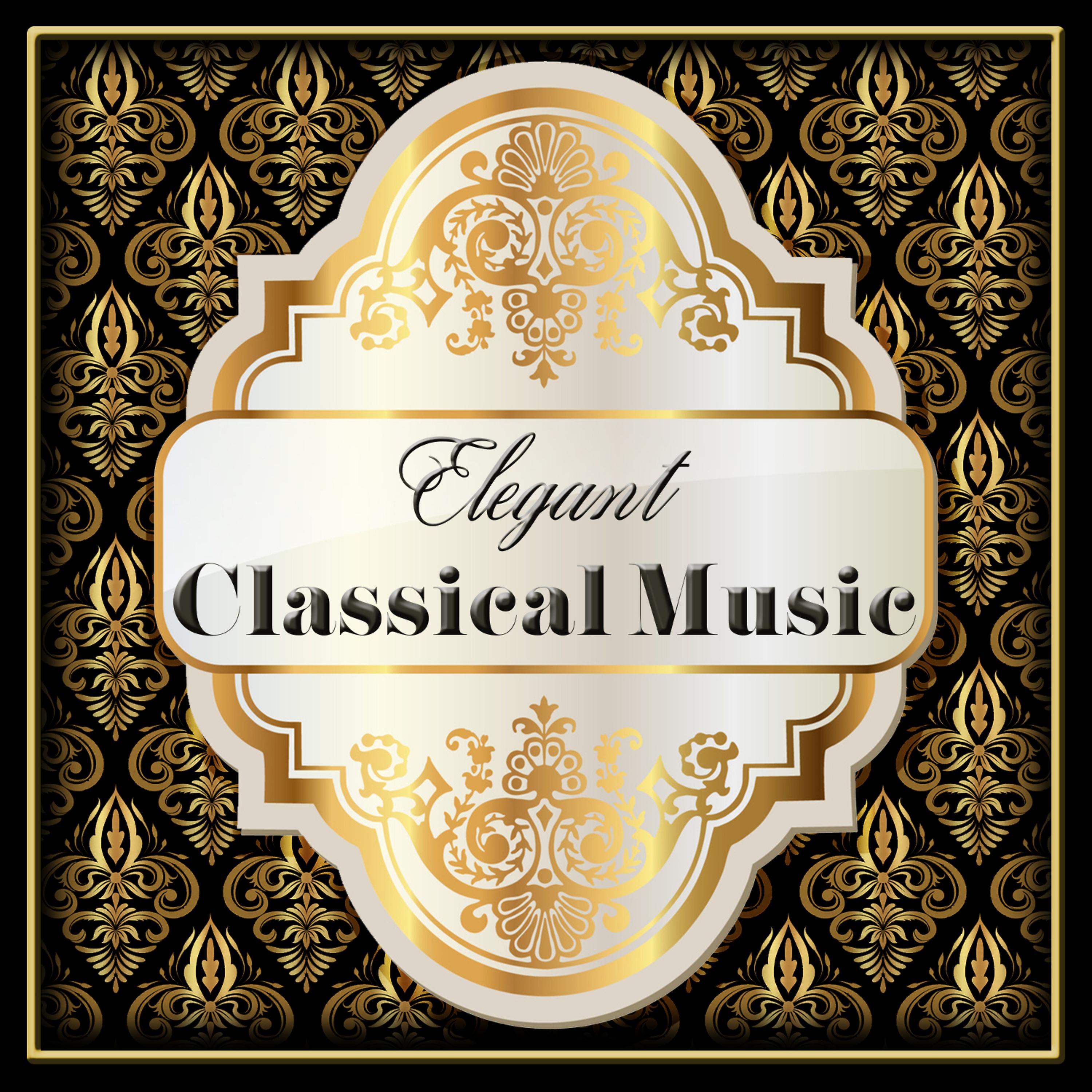 Постер альбома Elegant Classical Music
