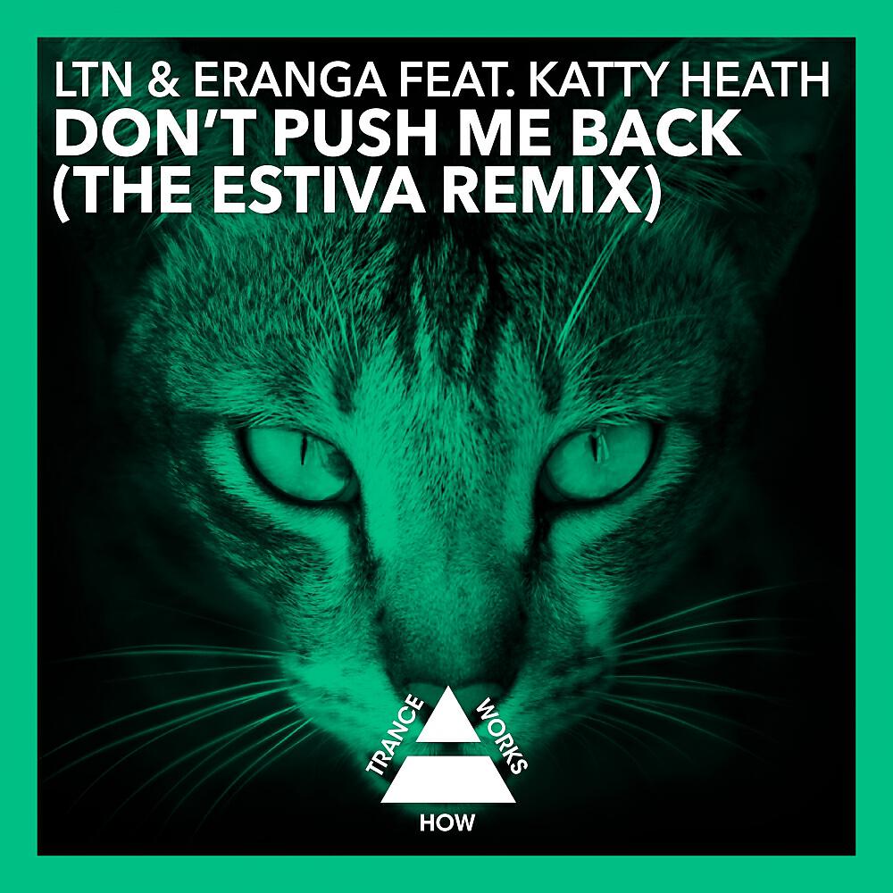 LTN - Don't Push Me Back (Estiva Remix)