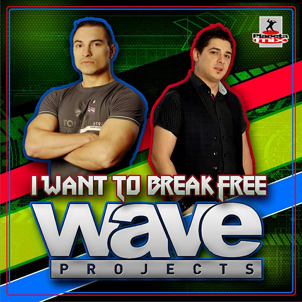 Wave Projects - I Want To Break Free (Radio Edit)
