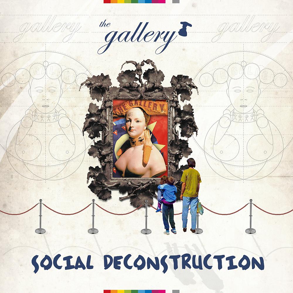 Постер альбома The Gallery - Social Deconstruction