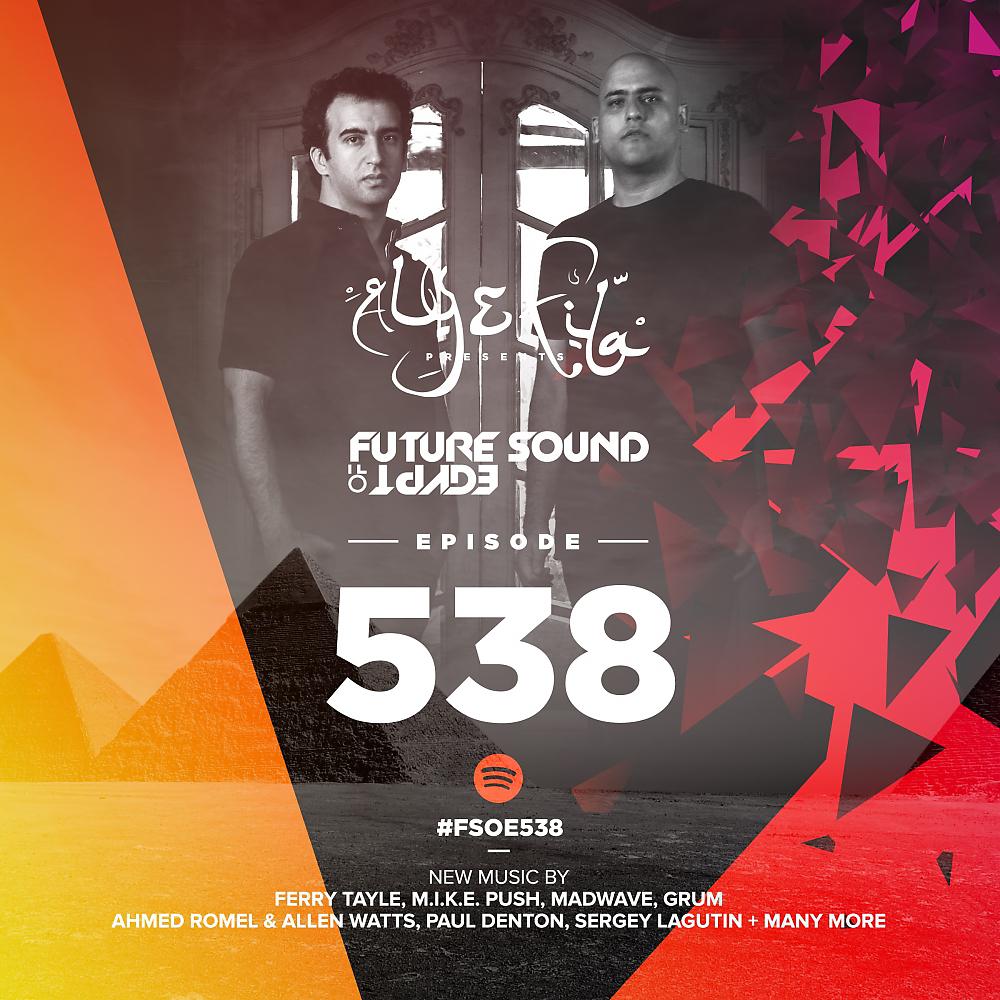 Постер альбома Future Sound Of Egypt Episode 538