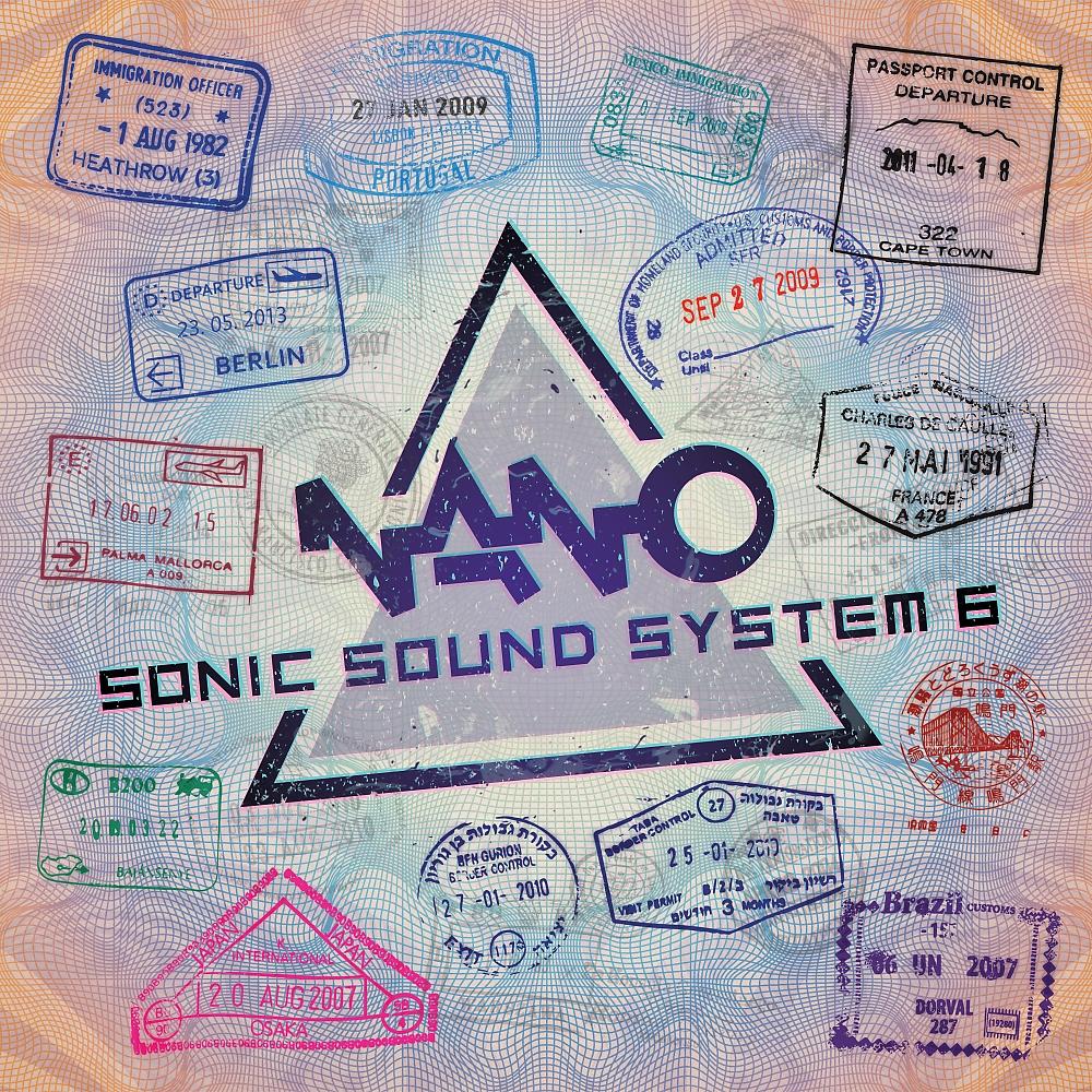 Постер альбома Nano Sonic Sound System 6