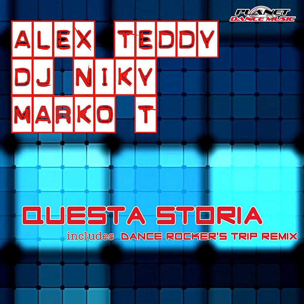 Alex Teddy - Questa Storia (Dance Rocker's Trip Remix)