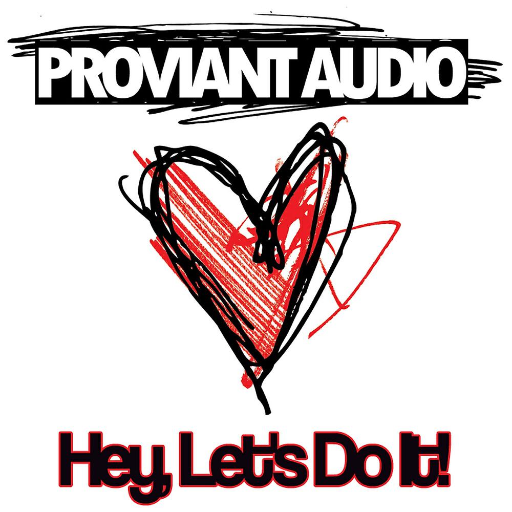 Proviant Audio - Hey Let's Do It! (Jay Shepheard Remix)