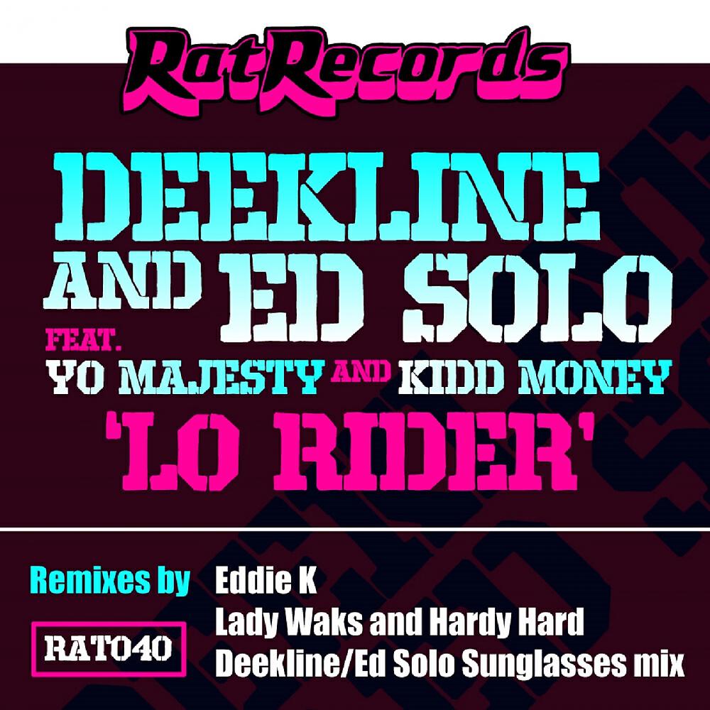 Ed Solo - Lo Rider (Deekline & Ed Solo Sunglasses Mix)