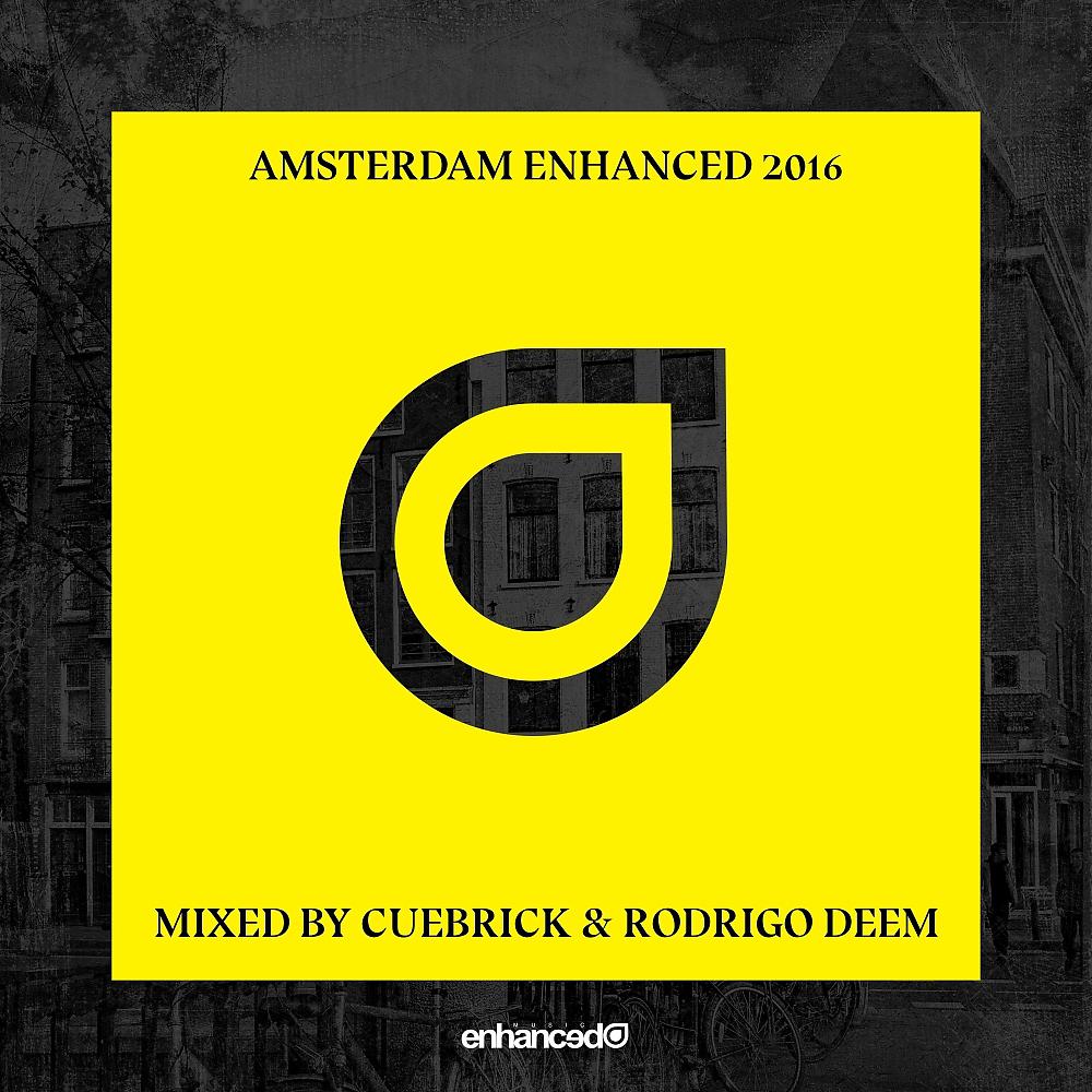 Постер альбома Amsterdam Enhanced 2016, Mixed by Cuebrick & Rodrigo Deem