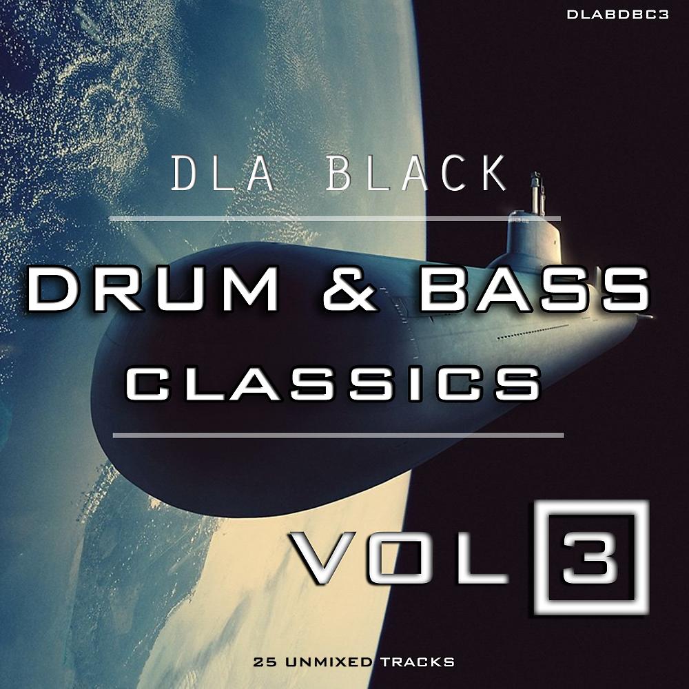 Постер альбома DLA Black Drum & Bass Classics Vol. 3