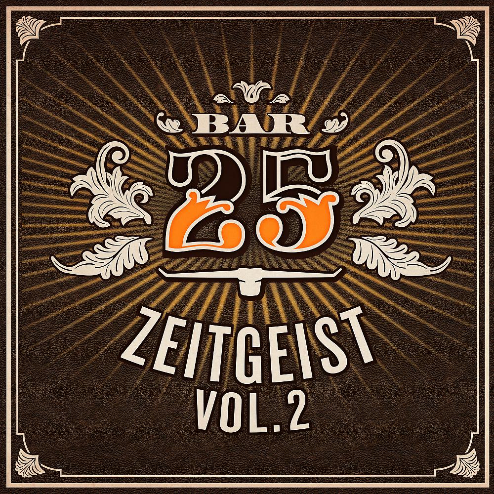 Постер альбома Bar25 - Zeitgeist, Vol. 2