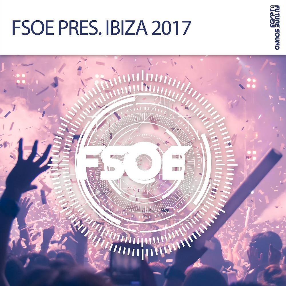 Постер альбома FSOE pres. Ibiza 2017