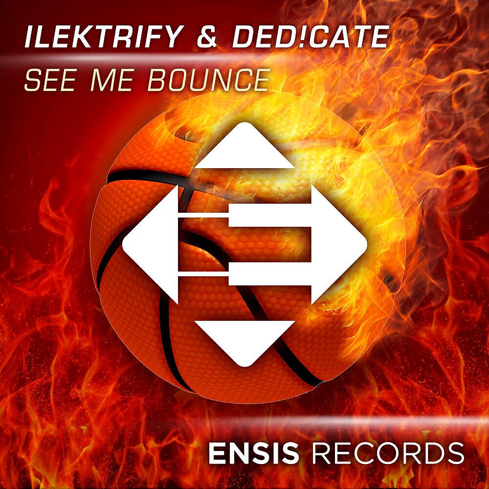 Ilektrify - See Me Bounce (Original Mix)