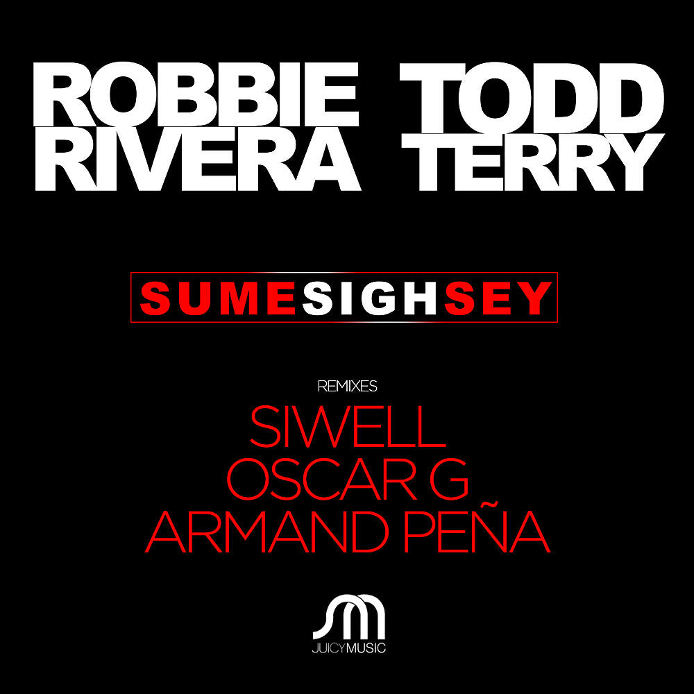 Robbie Rivera - Sume Sigh Sey (Armand Pena Extended Mix)