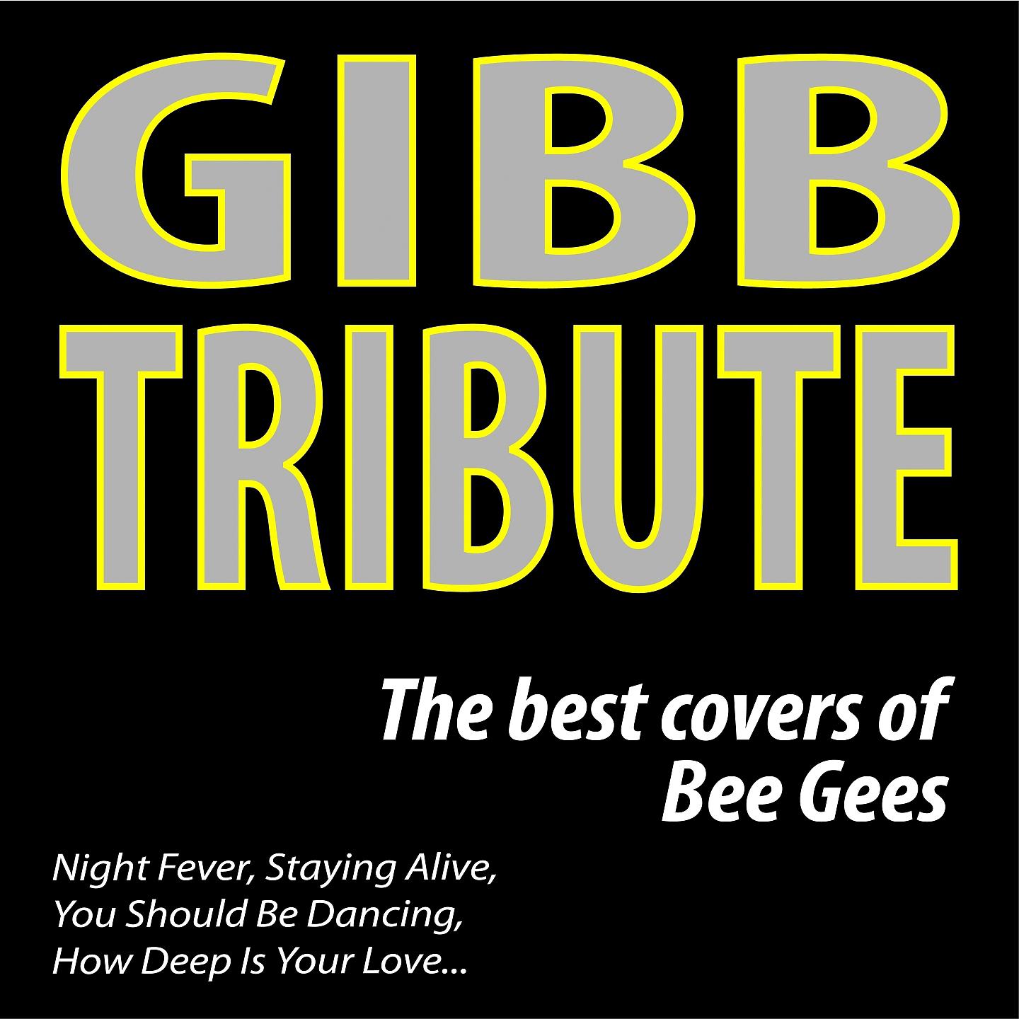 Постер альбома GIBB Tribute: The Best Covers of  Bee Gees