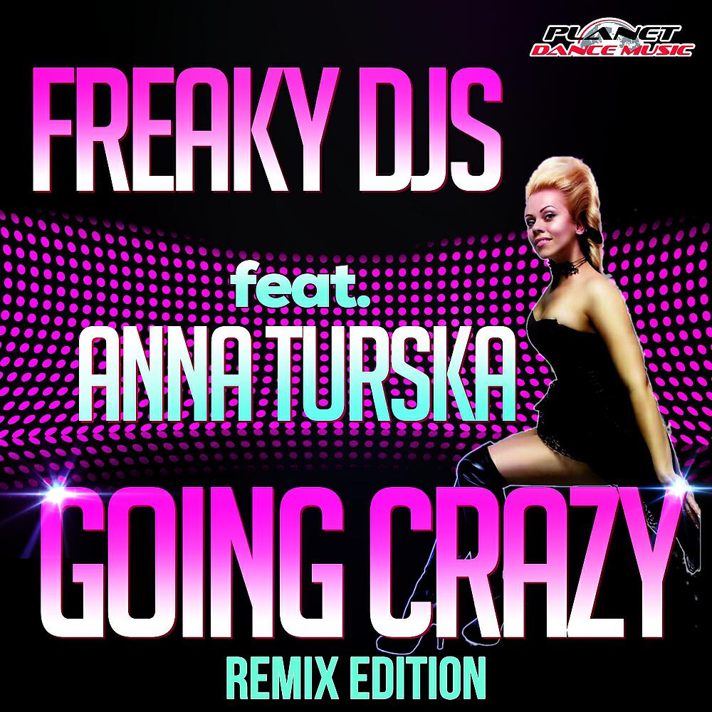 Freaky DJS - Going Crazy (DJ Solovey Remix)