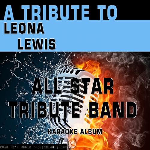 All Star Tribute Band - Bleeding Love (Karaoke Version) (Originally Performed By Leona Lewis)