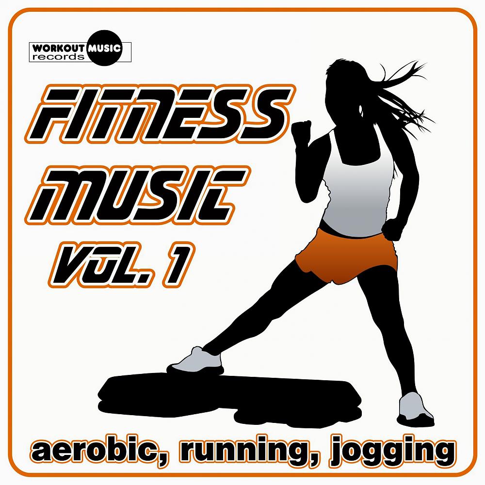 Постер альбома Fitness Music Vol. 1 (Aerobic, Running, Jogging)