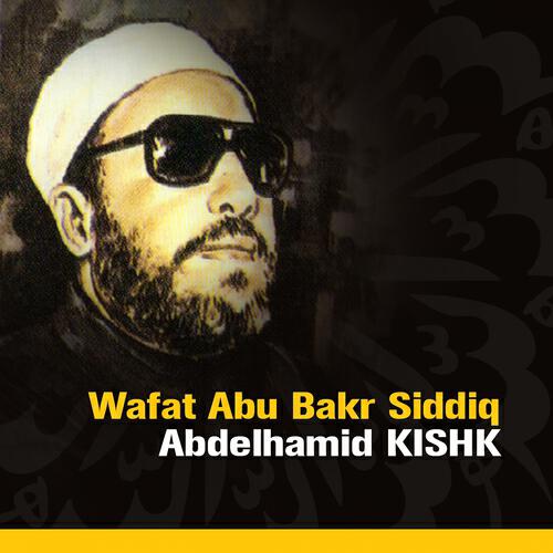 Abdelhamid Kishk - Wafat Abu Bakr Siddiq, Pt. 2