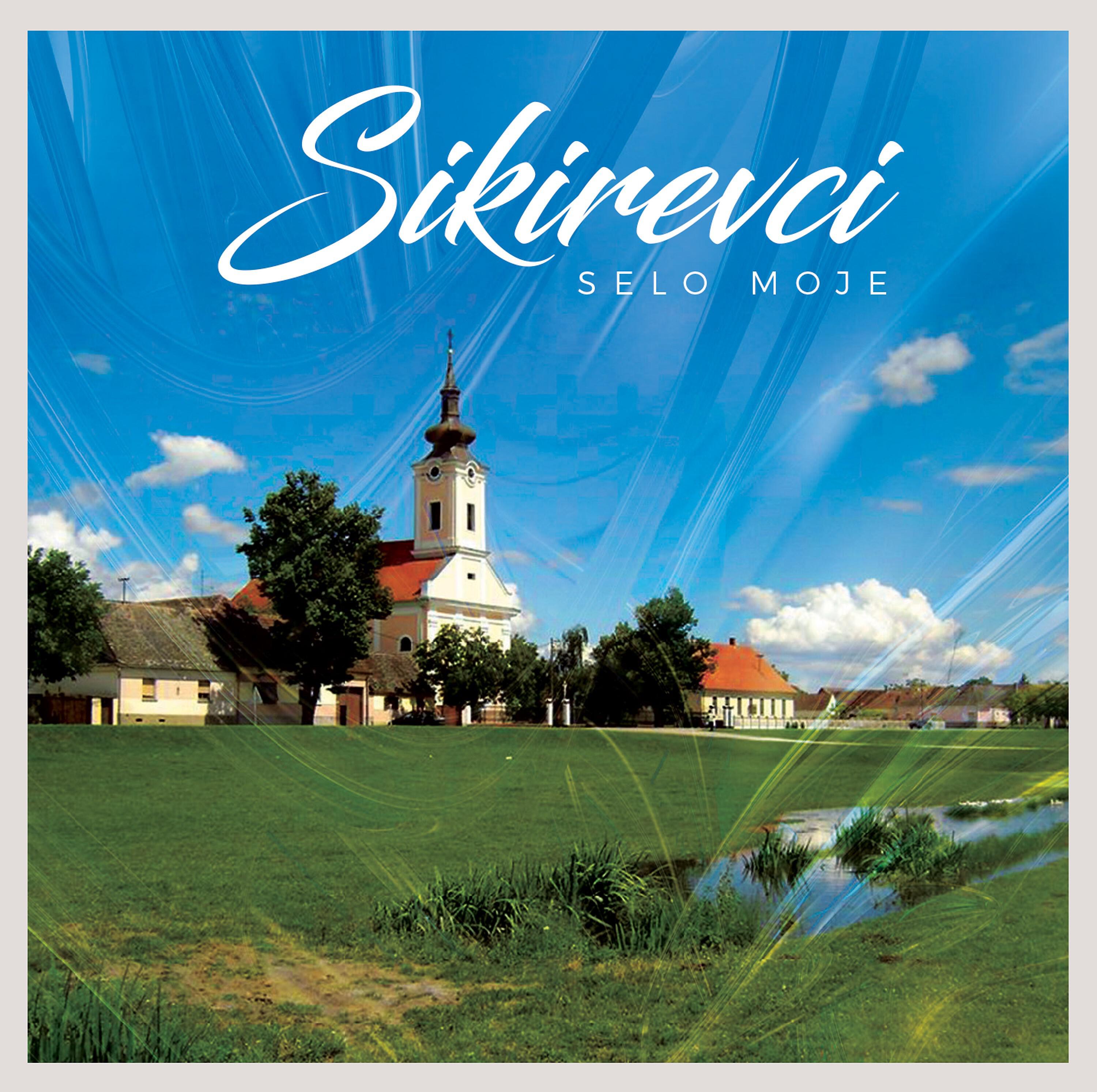 Udruga Sikirevački Motivi - Sikirevci Selo Moje