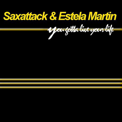 Saxattack - You Gotta Live Your Life (Marcos Rodriguez Extended Mix)